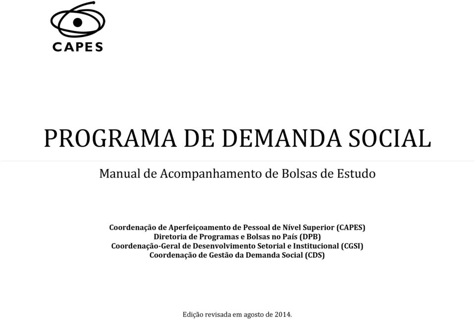 Bolsas no País (DPB) Coordenação-Geral de Desenvolvimento Setorial e Institucional