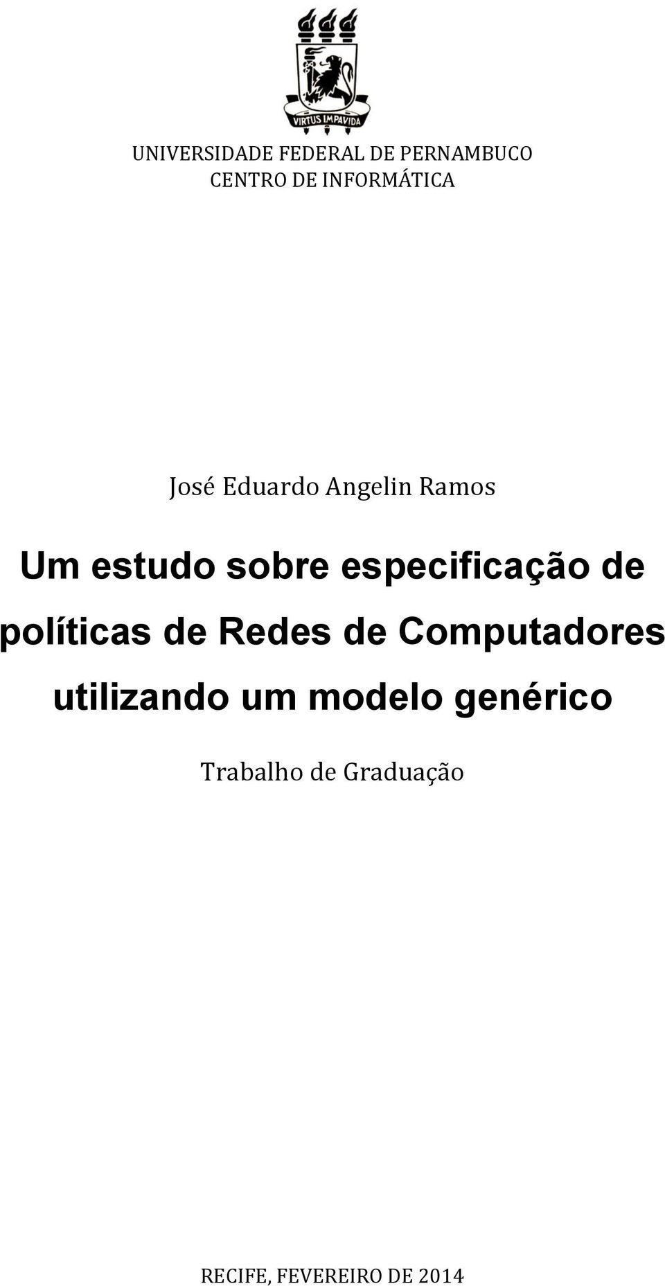 de políticas de Redes de Computadores utilizando um