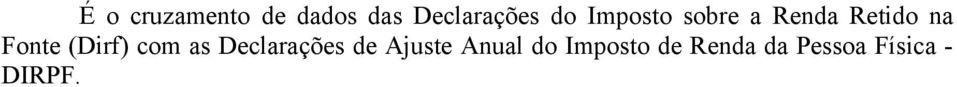 (Dirf) com as Declarações de Ajuste Anual