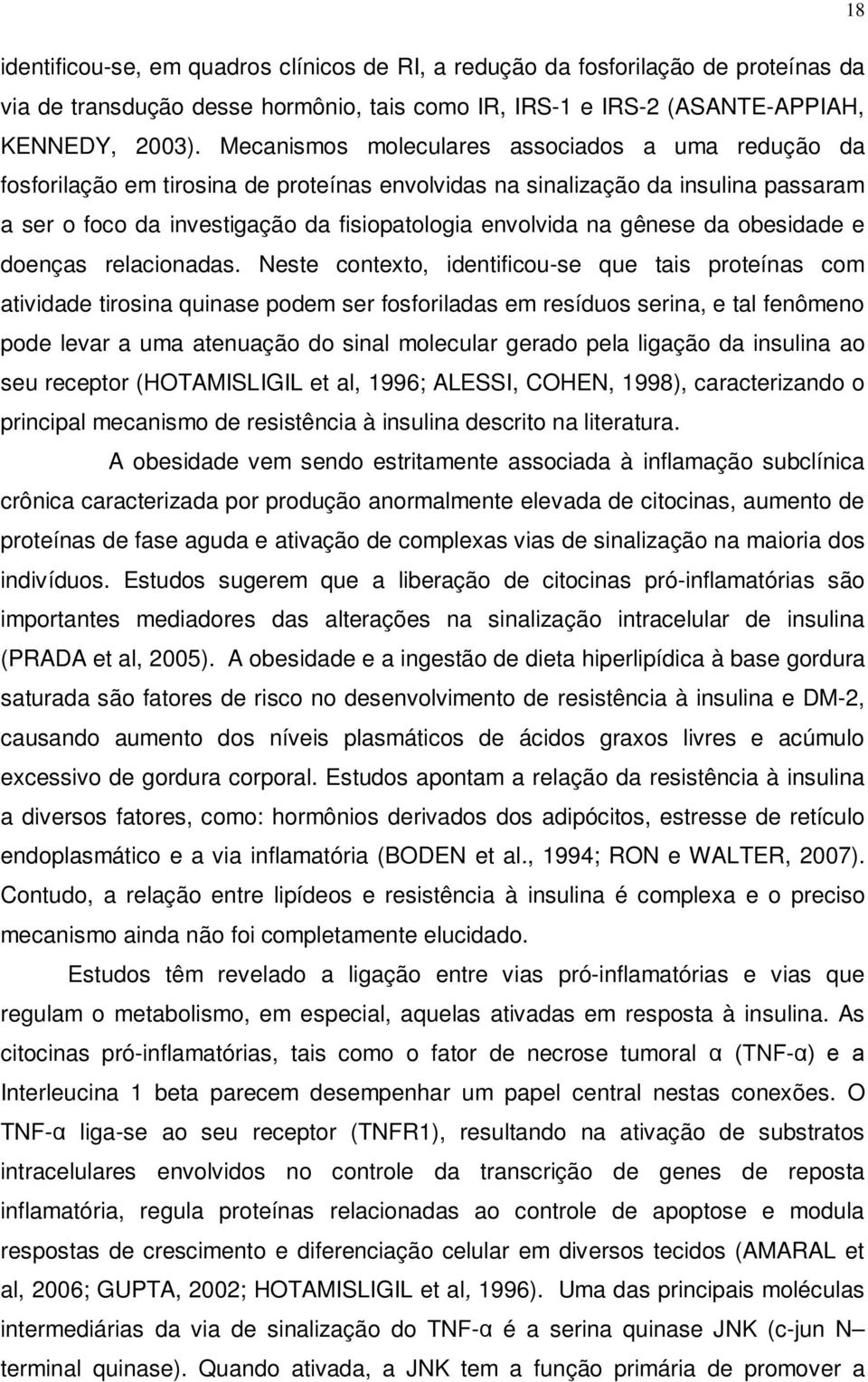 gênese da obesidade e doenças relacionadas.