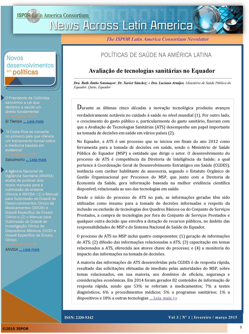 Costa Rica se converte no primeiro pais que oferece um treinamento formal sobre a medicina basada em evidencia 23 fevereiro 2015 Saludrecho Leia mais A Agência Nacional de Vigilância Sanitária