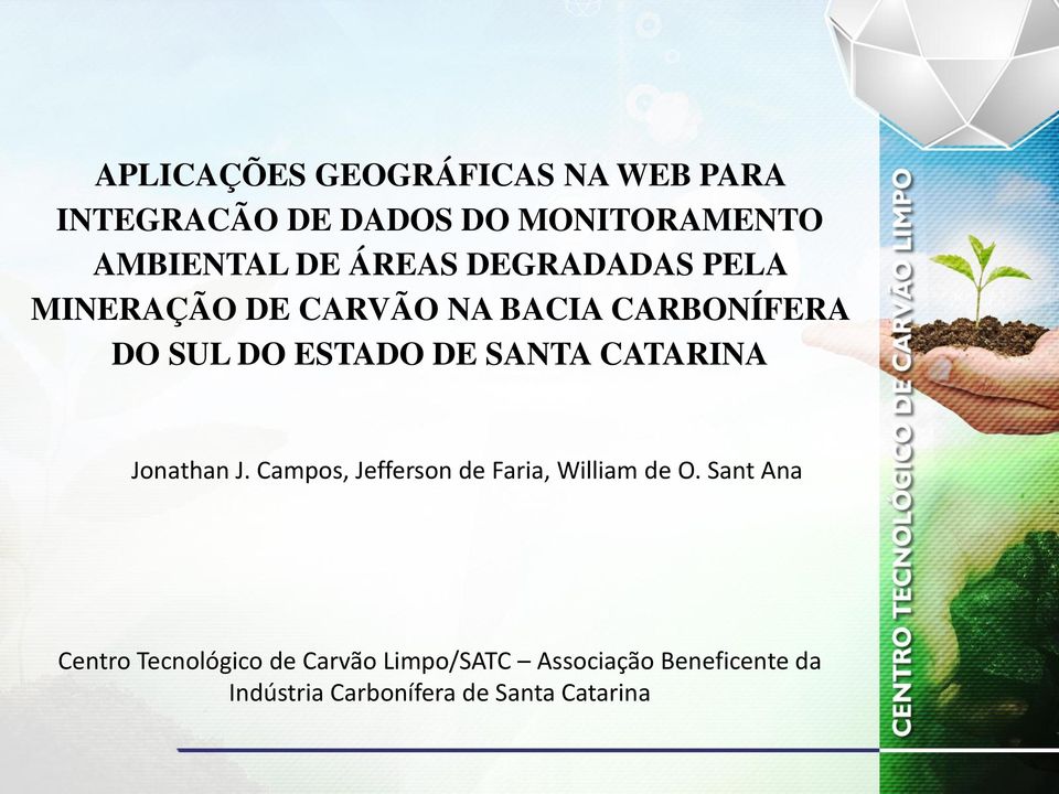 SANTA CATARINA Jonathan J. Campos, Jefferson de Faria, William de O.