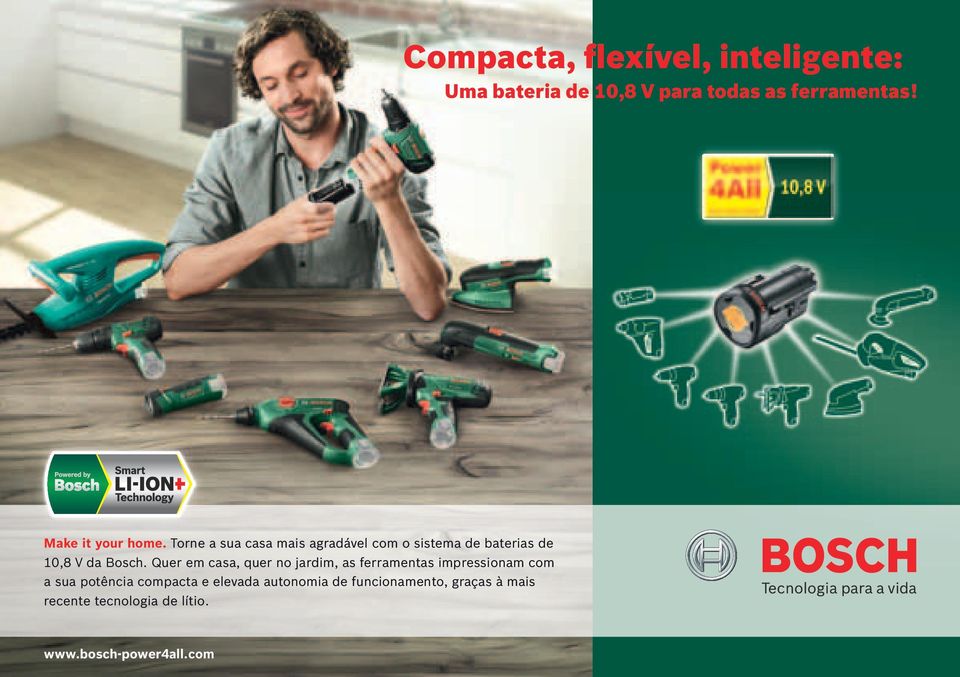 Torne a sua casa mais agradável com o sistema de baterias de 10,8 V da Bosch.