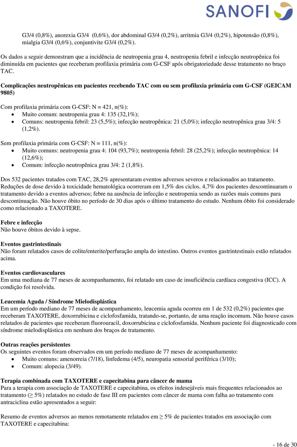 obrigatoriedade desse tratamento no braço TAC.