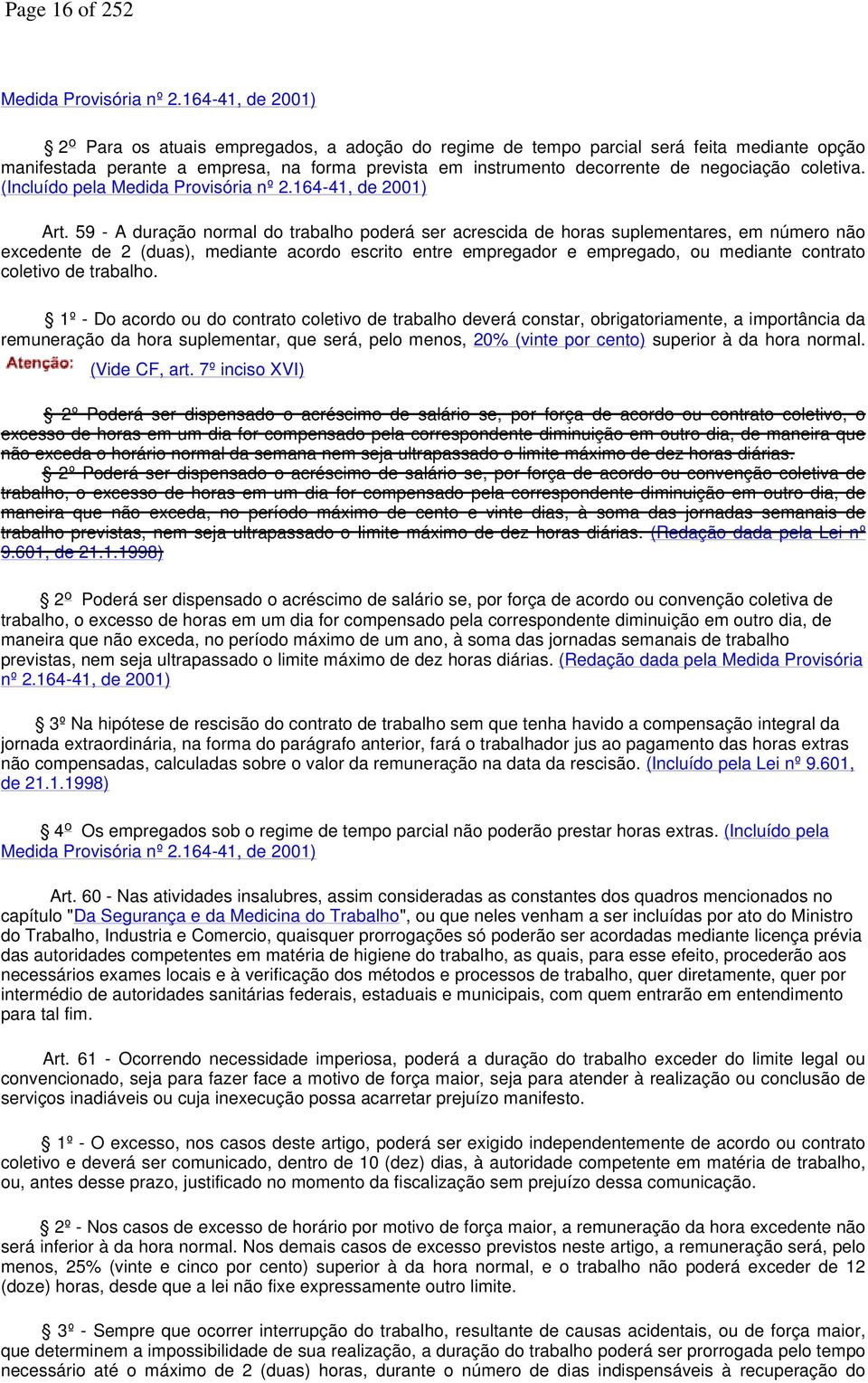 coletiva. (Incluído pela Medida Provisória nº 2.164-41, de 2001) Art.