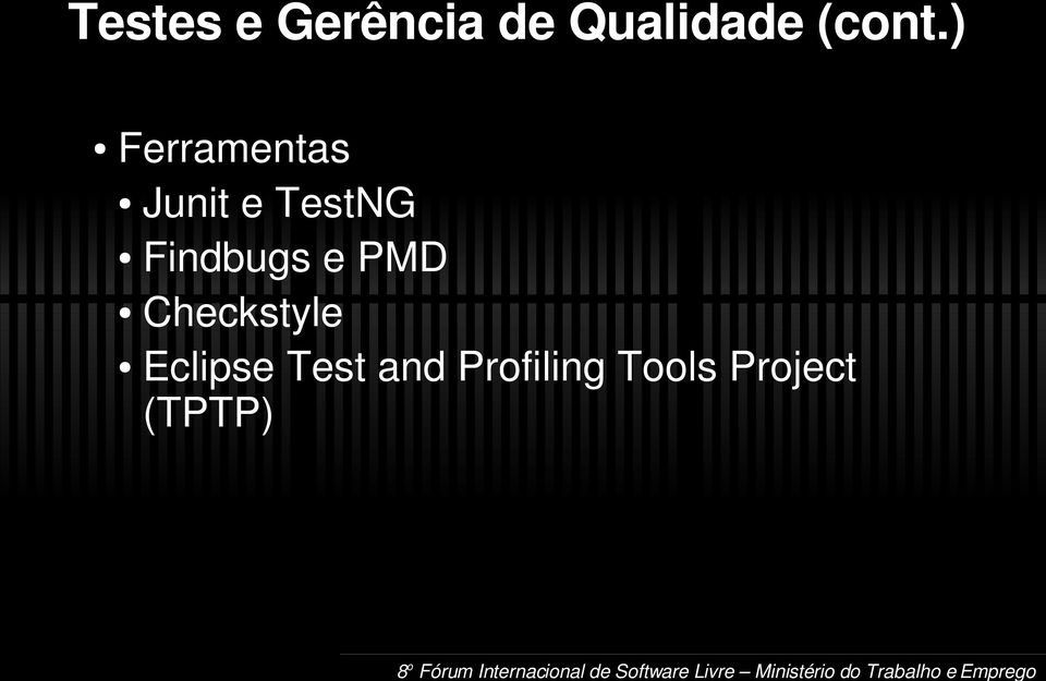 ) Ferramentas Junit e TestNG