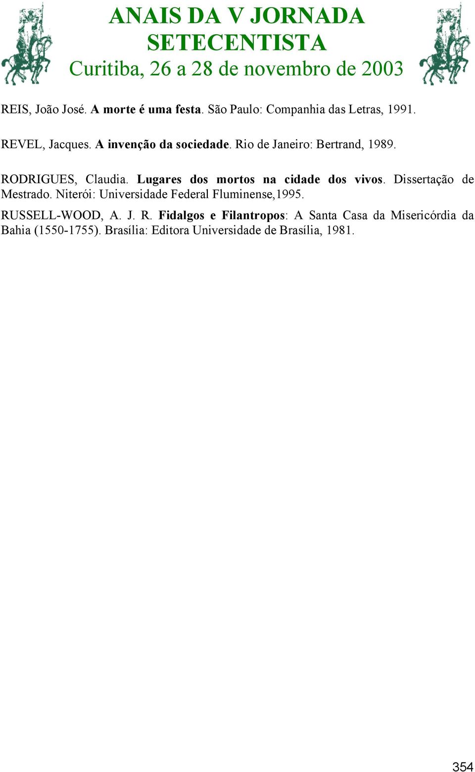 Lugares dos mortos na cidade dos vivos. Dissertação de Mestrado.