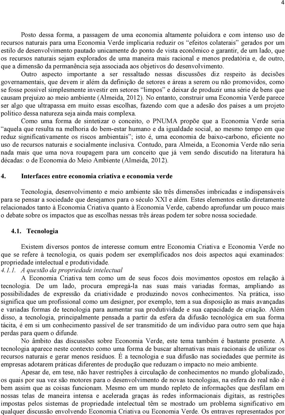 dimensão da permanência seja associada aos objetivos do desenvolvimento.