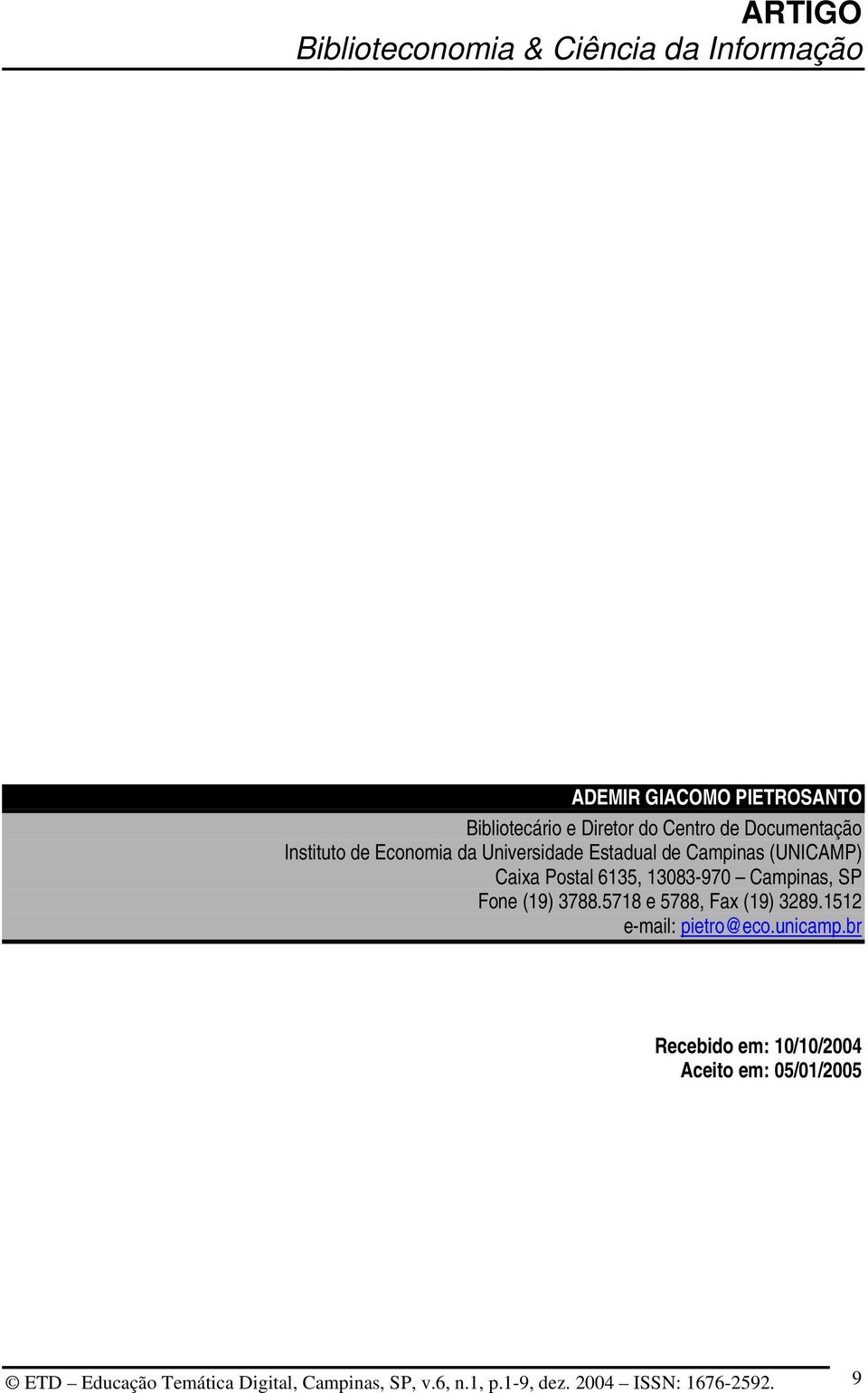 3788.5718 e 5788, Fax (19) 3289.1512 e-mail: pietro@eco.unicamp.