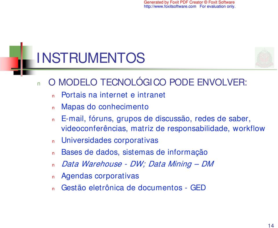 de responsabilidade, workflow Universidades corporativas Bases de dados, sistemas de