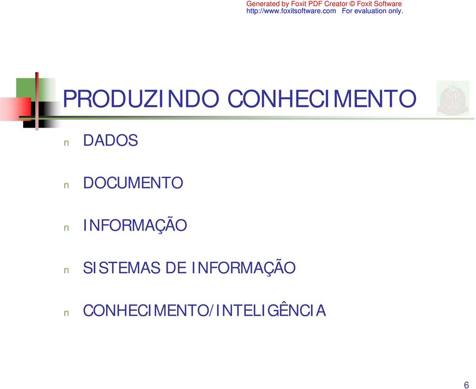 INFORMAÇÃO SISTEMAS DE