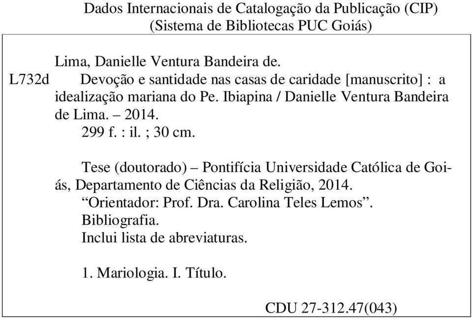 Ibiapina / Danielle Ventura Bandeira de Lima. 2014. 299 f. : il. ; 30 cm.