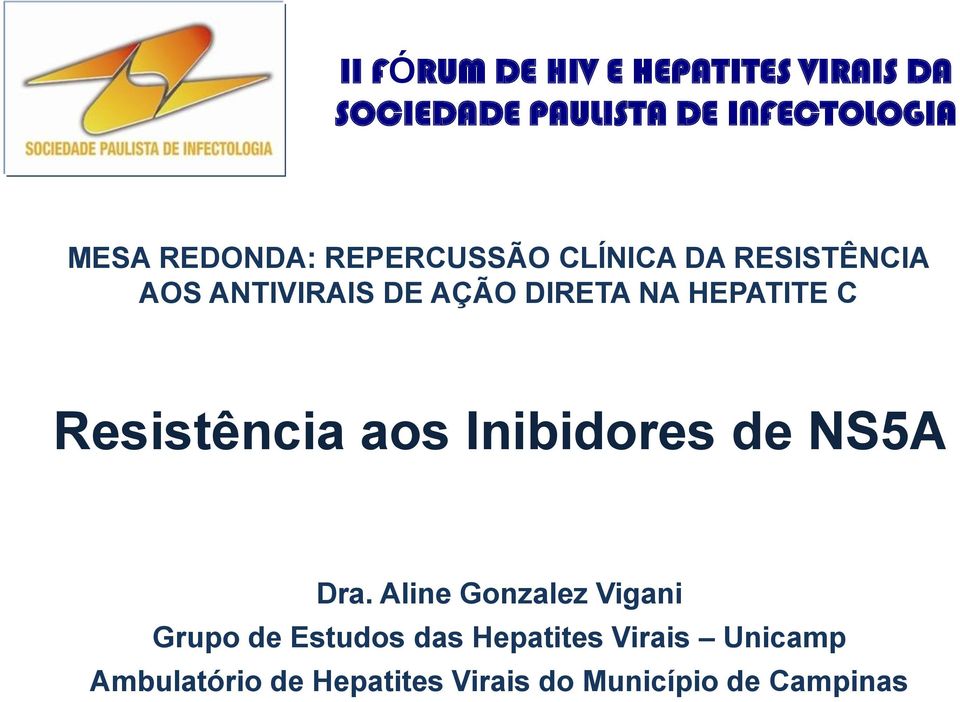 HEPATITE C Resistência aos Inibidores de NS5A Dra.