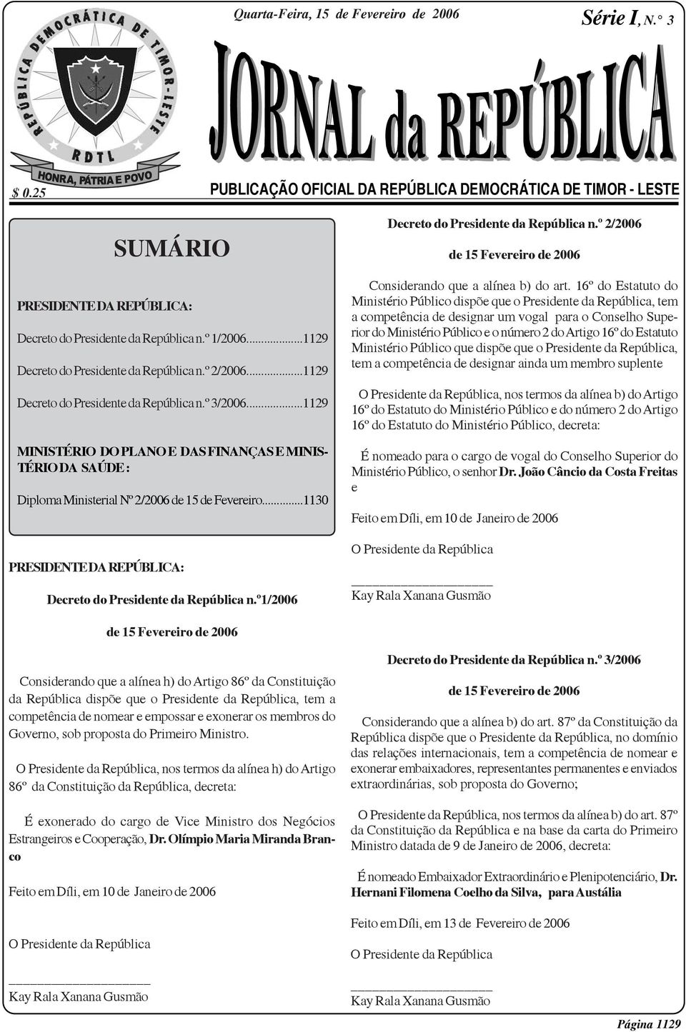 º 1/2006...1129 Decreto do Presidente da República n.º 2/2006...1129 Decreto do Presidente da República n.º 3/2006.