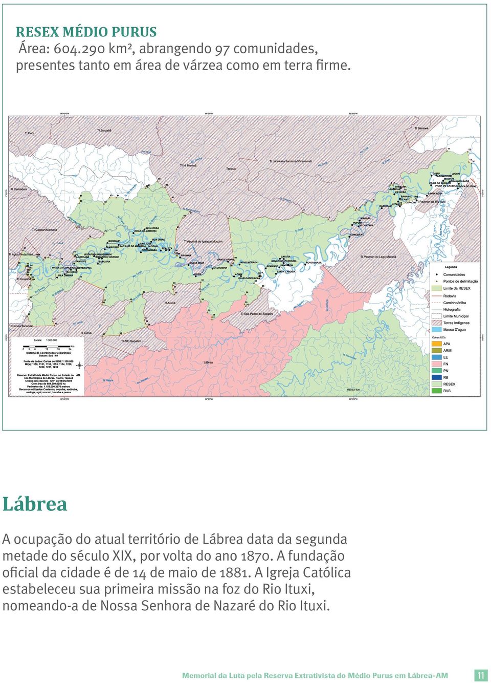 A fundação oficial da cidade é de 14 de maio de 1881.