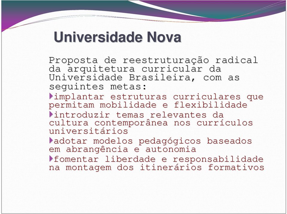 relevantes da cultura contemporânea nos currículos culos universitários rios adotar modelos pedagógicos gicos