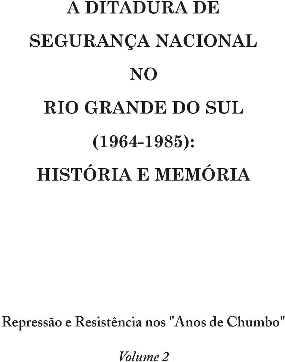 HISTÓRIA E MEMÓRIA Repressão e