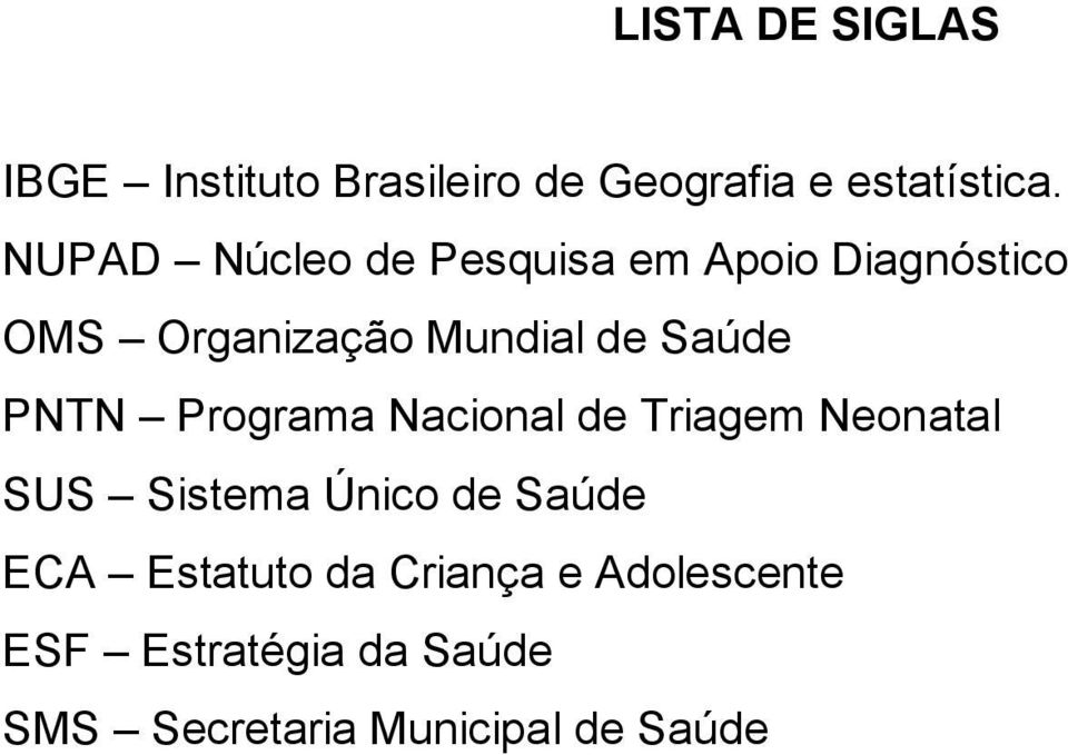 PNTN Programa Nacional de Triagem Neonatal SUS Sistema Único de Saúde ECA