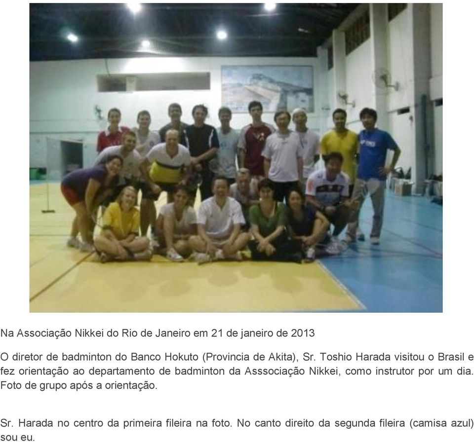 Toshio Harada visitou o Brasil e fez orientação ao departamento de badminton da Asssociação