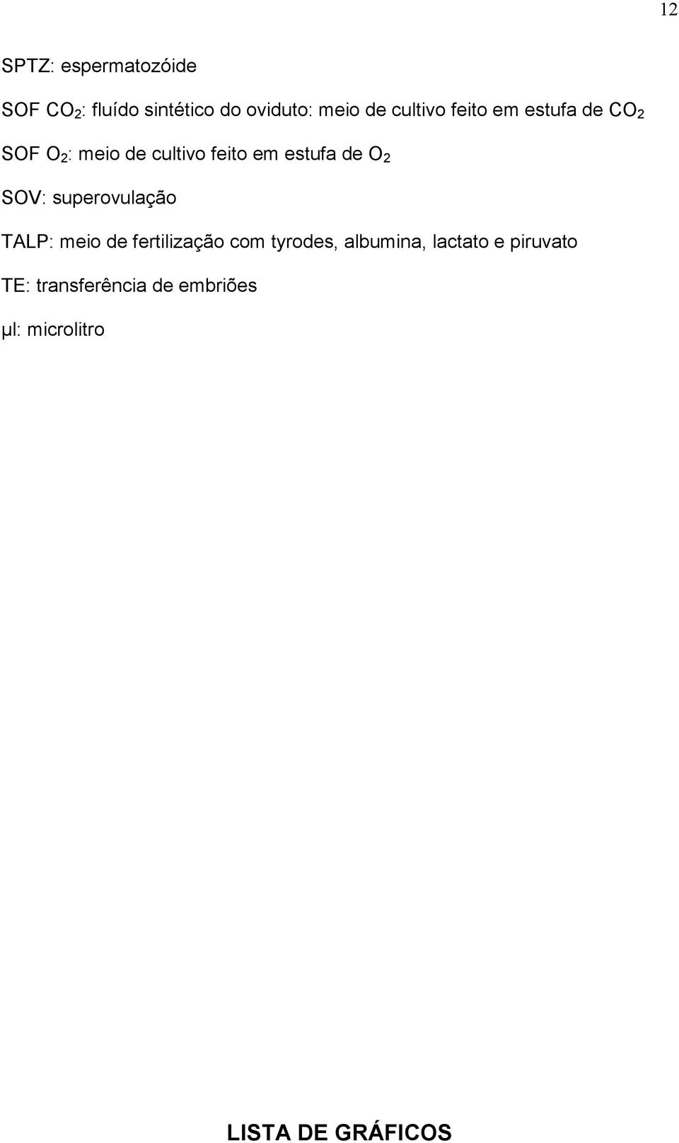 de O 2 SOV: superovulação TALP: meio de fertilização com tyrodes, albumina,