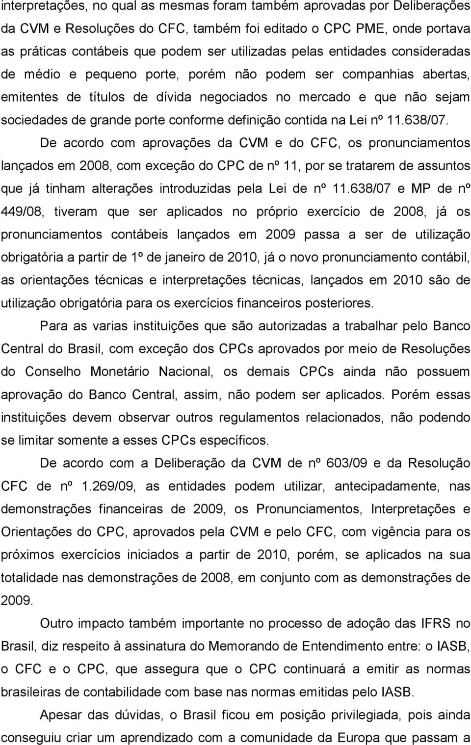 definição contida na Lei nº 11.638/07.