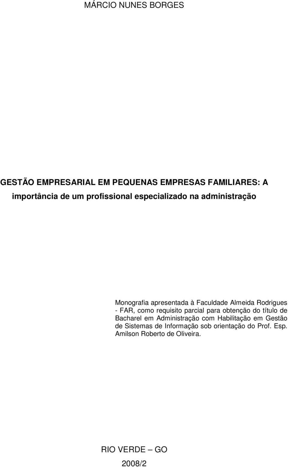 FAR, como requisito parcial para obtenção do título de Bacharel em Administração com Habilitação em