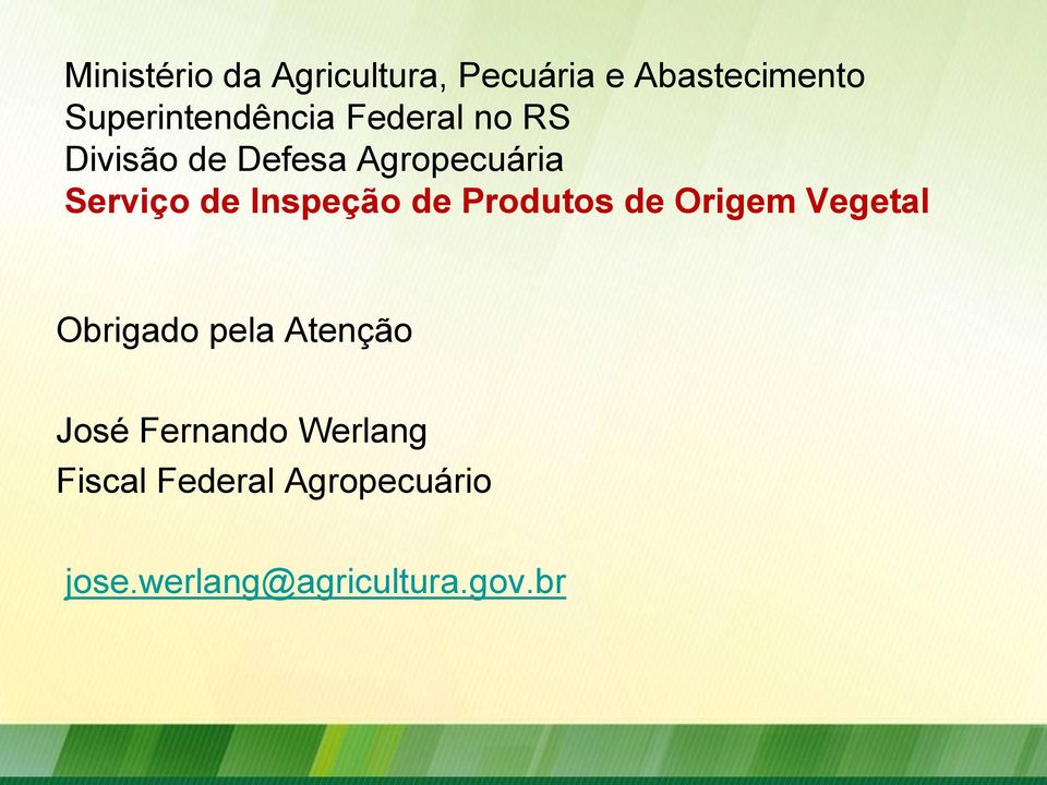 Serviço de Inspeção de Produtos de Origem Vegetal Obrigado pela