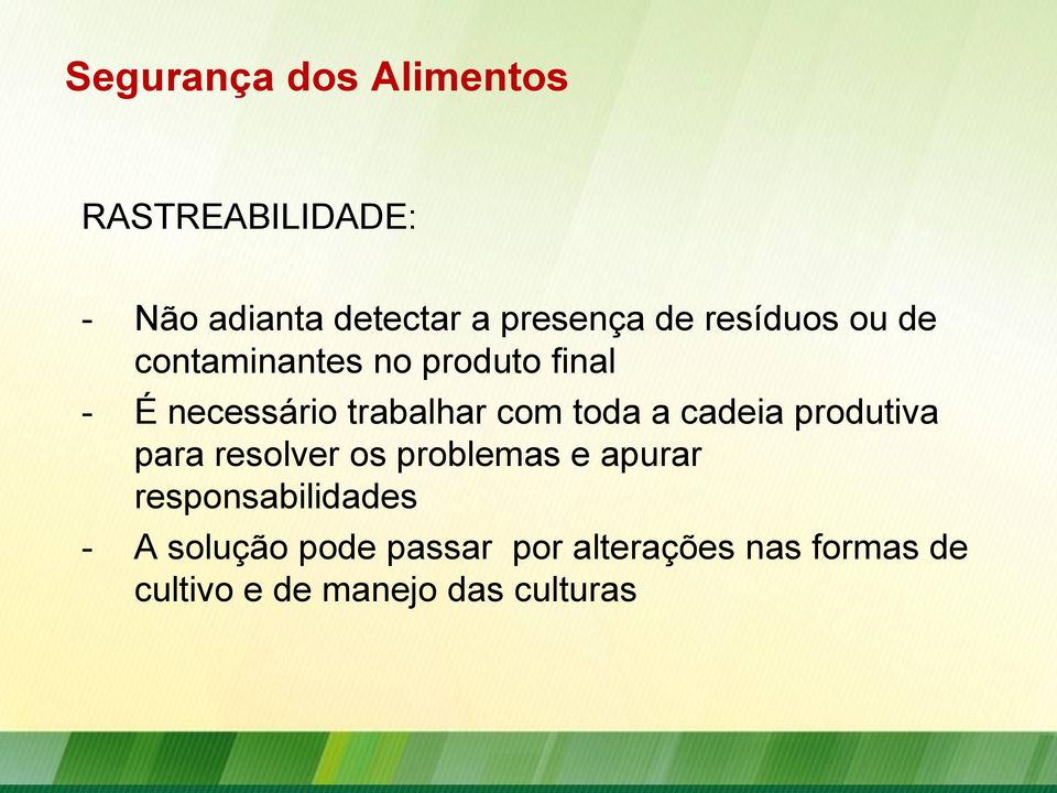 cadeia produtiva para resolver os problemas e apurar responsabilidades -