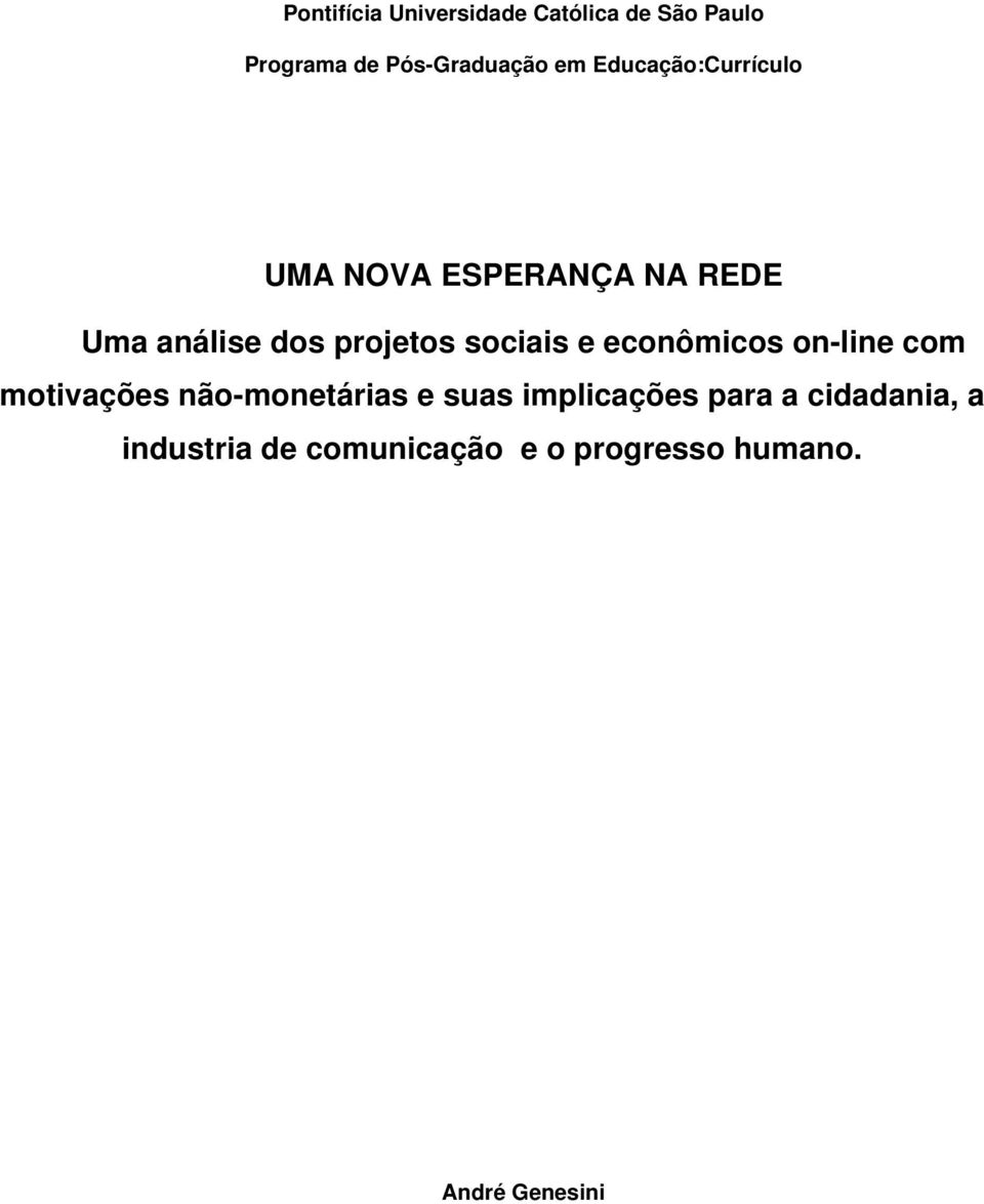 sociais e econômicos on-line com motivações não-monetárias e suas