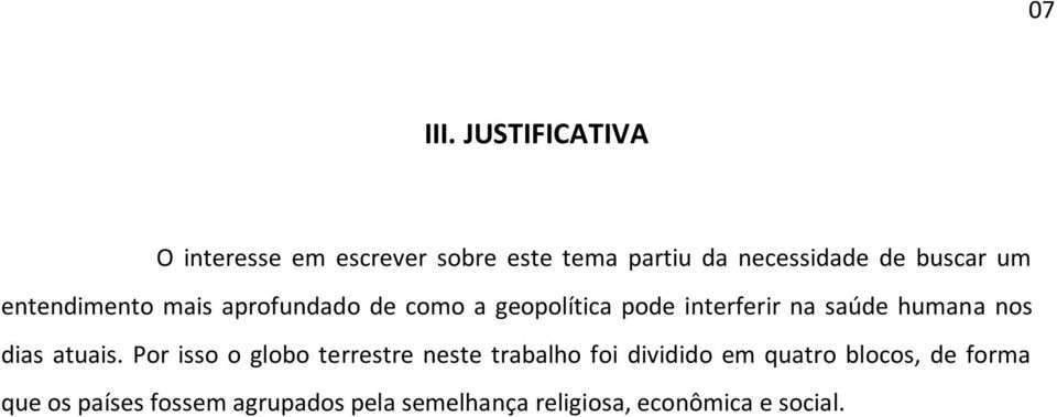 entendimento mais aprofundado de como a geopolítica pode interferir na saúde humana nos