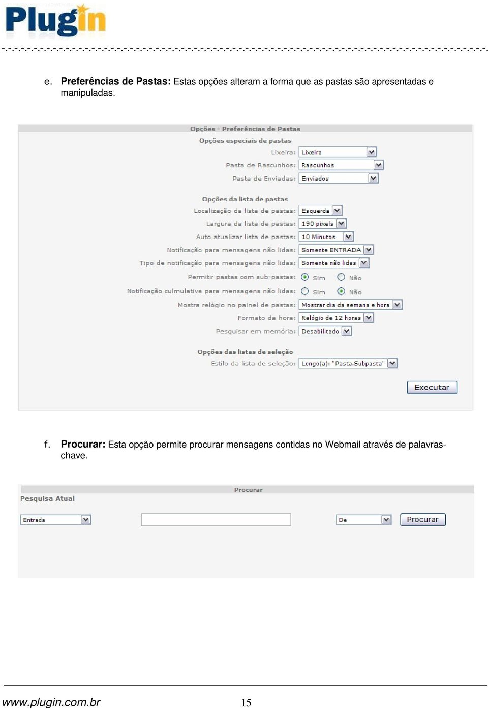 Procurar: Esta opção permite procurar mensagens