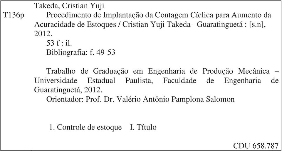 49-53 Trabalho de Graduação em Engenharia de Produção Mecânica Universidade Estadual Paulista, Faculdade de