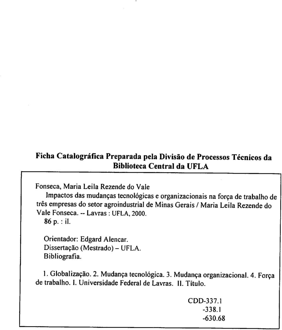 Rezende do Vale Fonseca. - Lavras : UFLA, 2000. 86 p. : il. Orientador: Edgard Alencar. Dissertação (Mestrado) - UFLA. Bibliografia. 1.