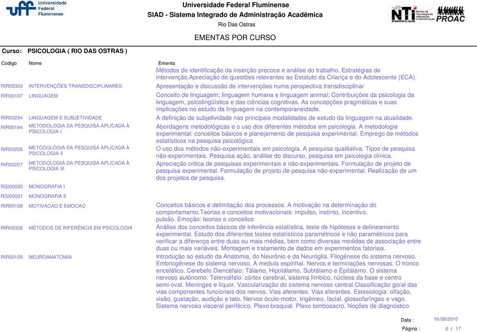 NEUROANATOMIA Métodos de identificação da inserção precoce e análise do trabalho. Estratégias de intervenção.apreciação de questões relevantes ao Estatuto da Criança e do Adolescente (ECA).