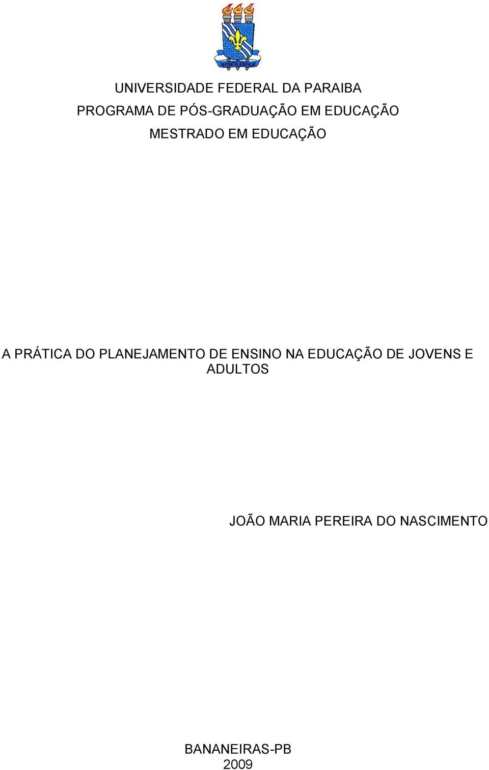 PRÁTICA DO PLANEJAMENTO DE ENSINO NA EDUCAÇÃO DE