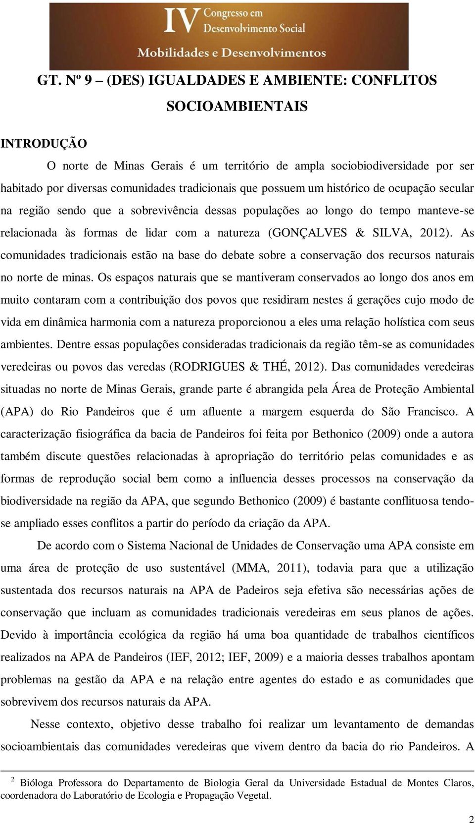 As comunidades tradicionais estão na base do debate sobre a conservação dos recursos naturais no norte de minas.