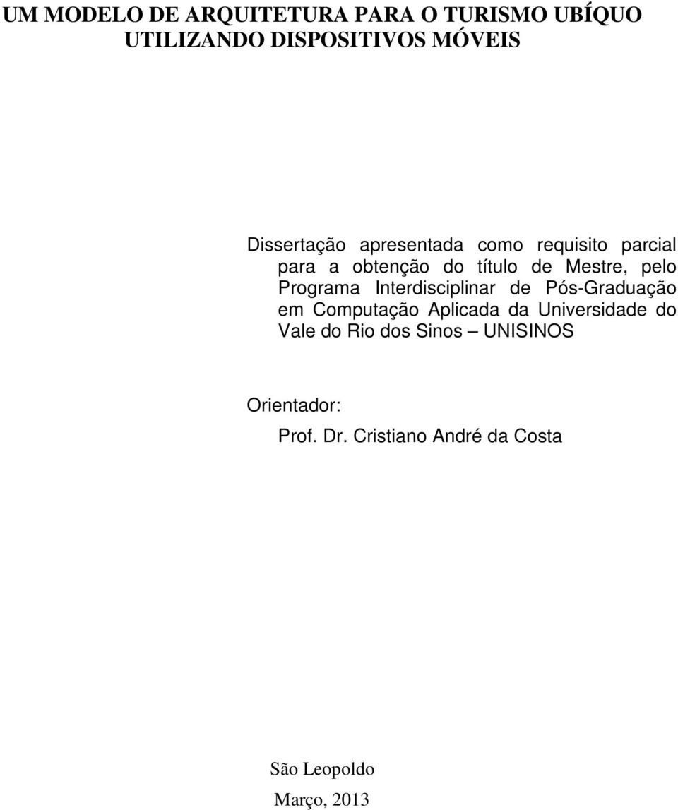 Programa Interdisciplinar de Pós-Graduação em Computação Aplicada da Universidade do