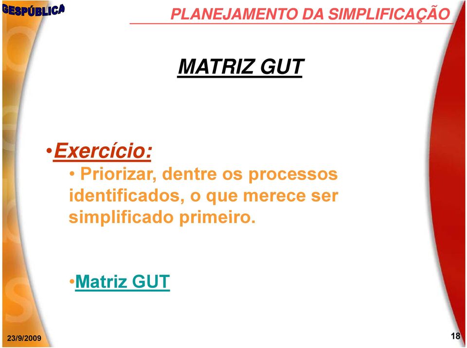 processos identificados, o que merece