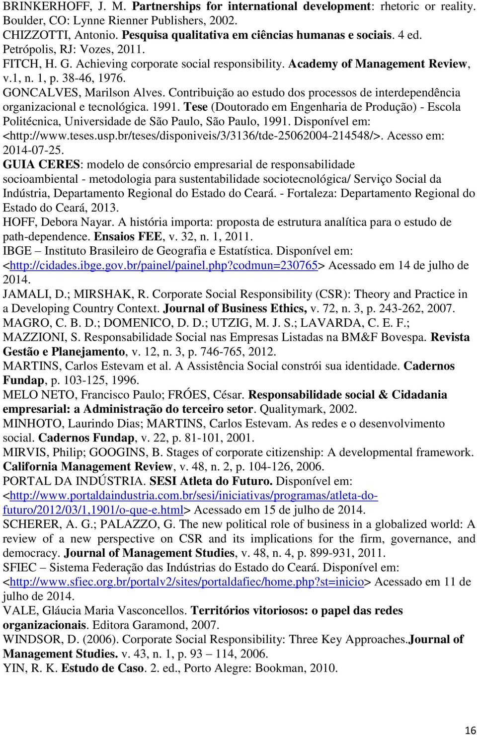 Contribuição ao estudo dos processos de interdependência organizacional e tecnológica. 1991.