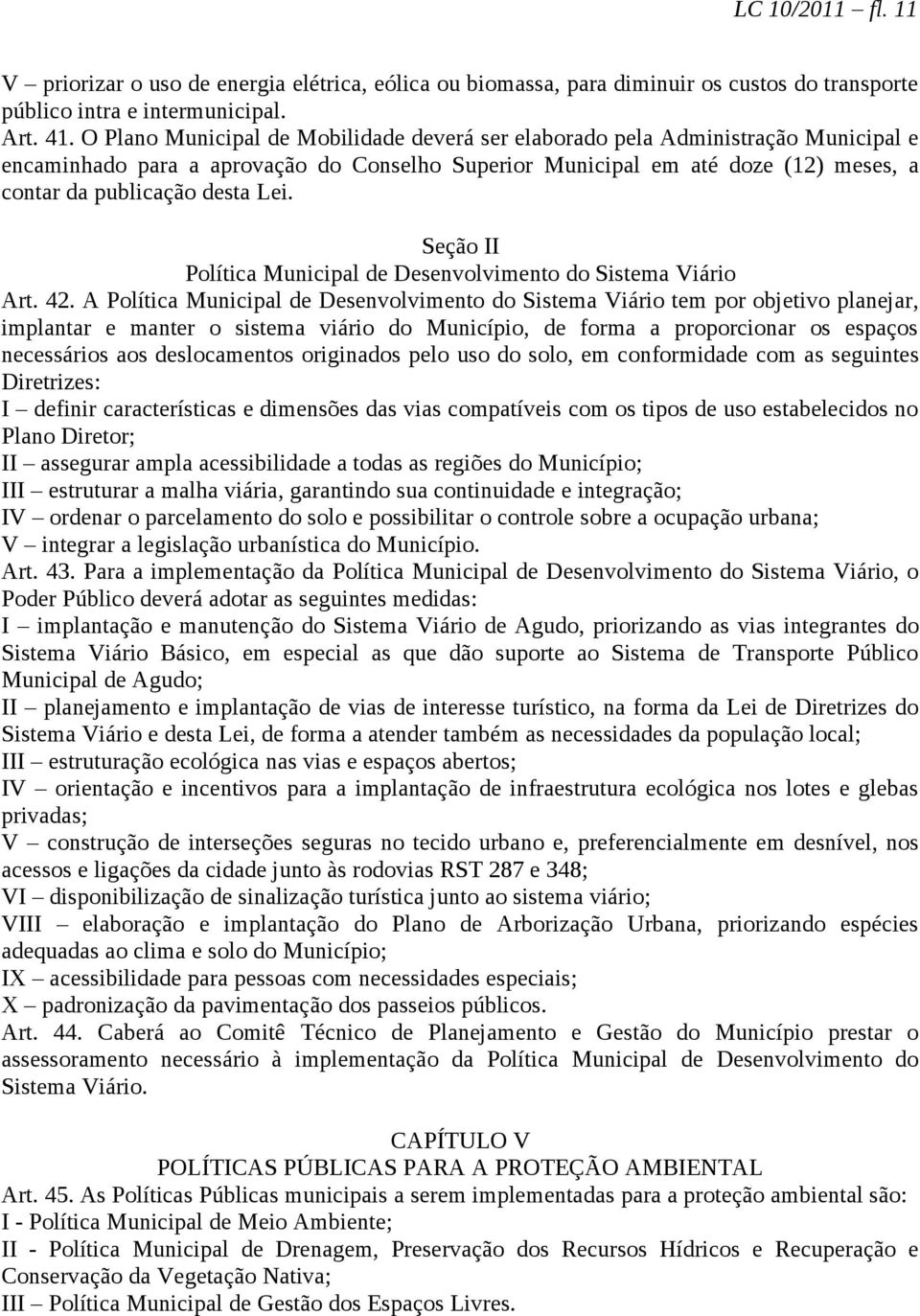 Lei. Seção II Política Municipal de Desenvolvimento do Sistema Viário Art. 42.