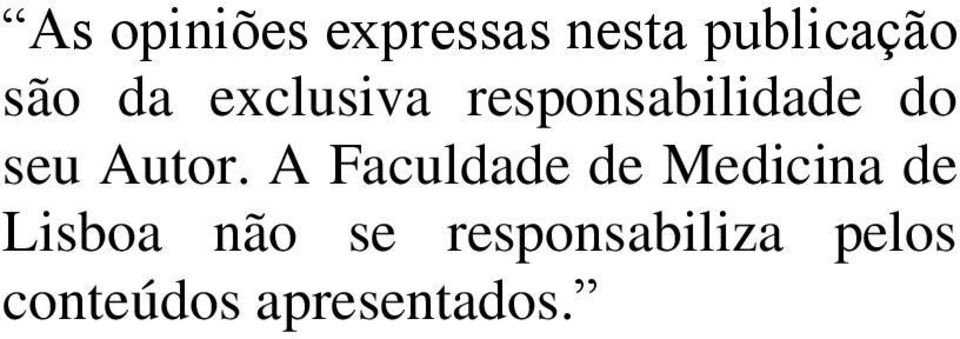 A Faculdade de Medicina de Lisboa não se