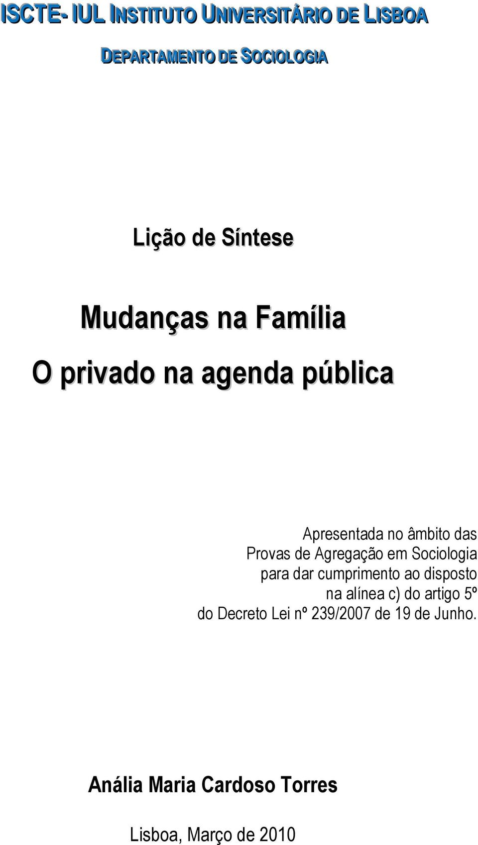 Provas de Agregação em Sociologia para dar cumprimento ao disposto na alínea c) do artigo