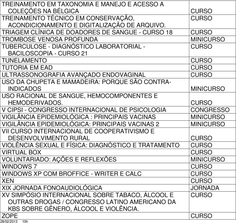 CHUPETA E MAMADEIRA: PORQUE SÃO CONTRA- INDICADOS USO RACIONAL DE SANGUE, HEMOCOMPONENTES E HEMODERIVADOS.