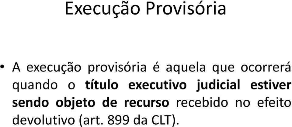 executivo judicial estiver sendo objeto de