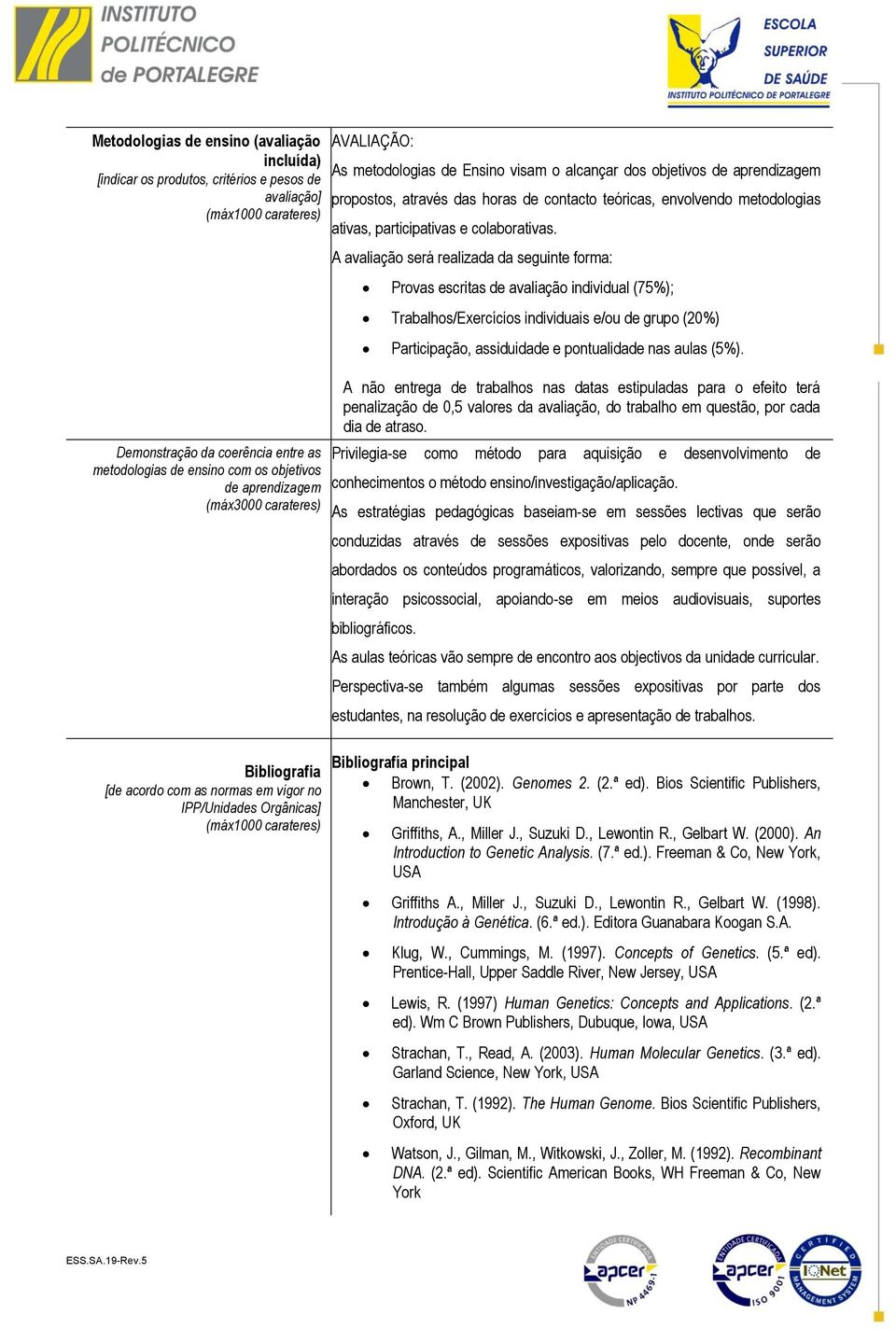 de contacto teóricas, envolvendo metodologias ativas, participativas e colaborativas.