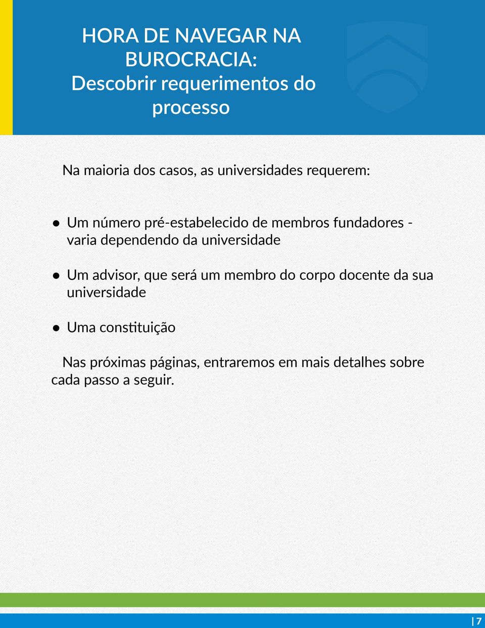 dependendo da universidade Um advisor, que será um membro do corpo docente da sua