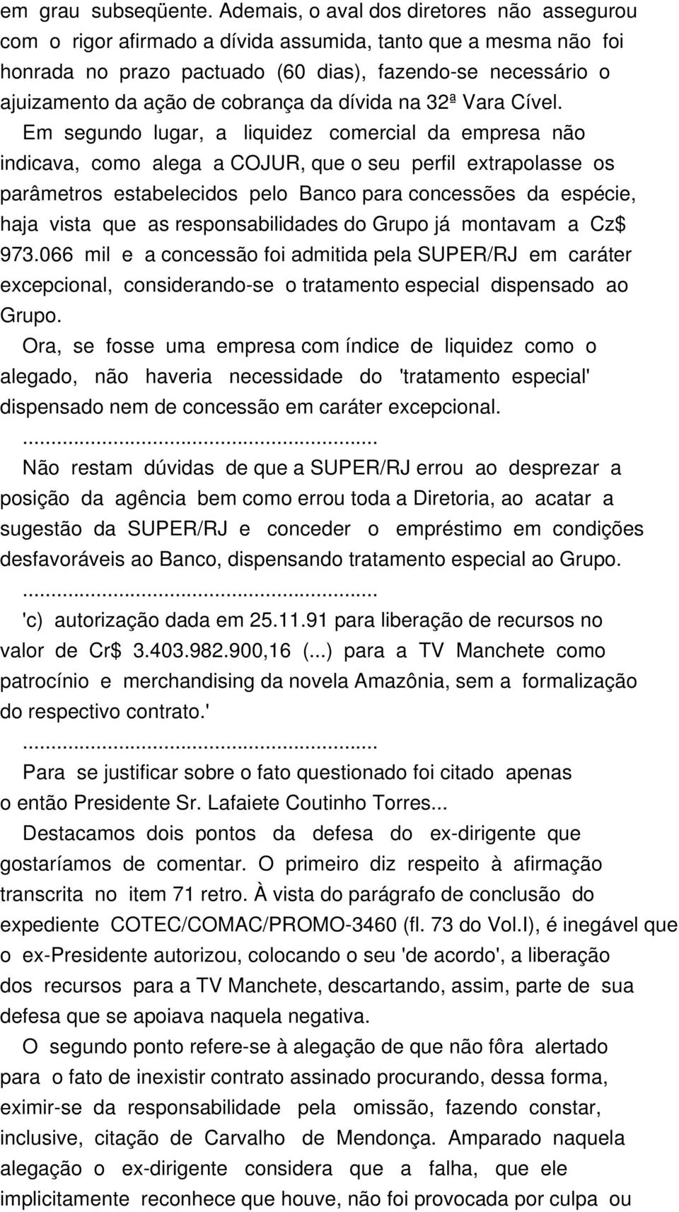 cobrança da dívida na 32ª Vara Cível.