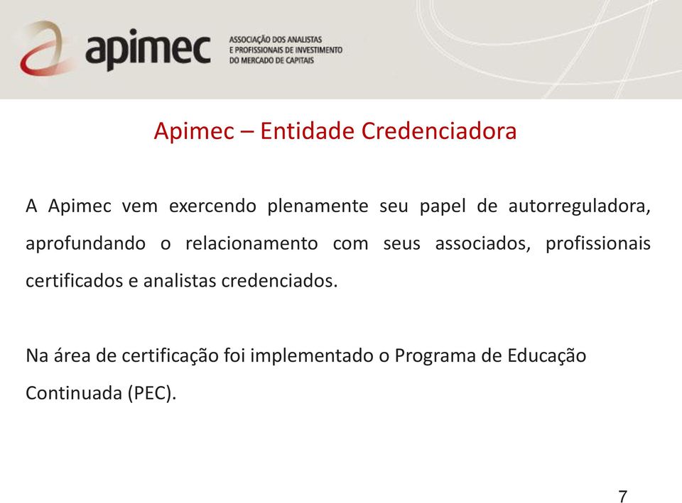 associados, profissionais certificados e analistas credenciados.