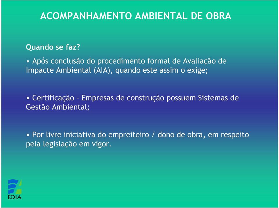 (AIA), quando este assim o exige; Certificação - Empresas de construção