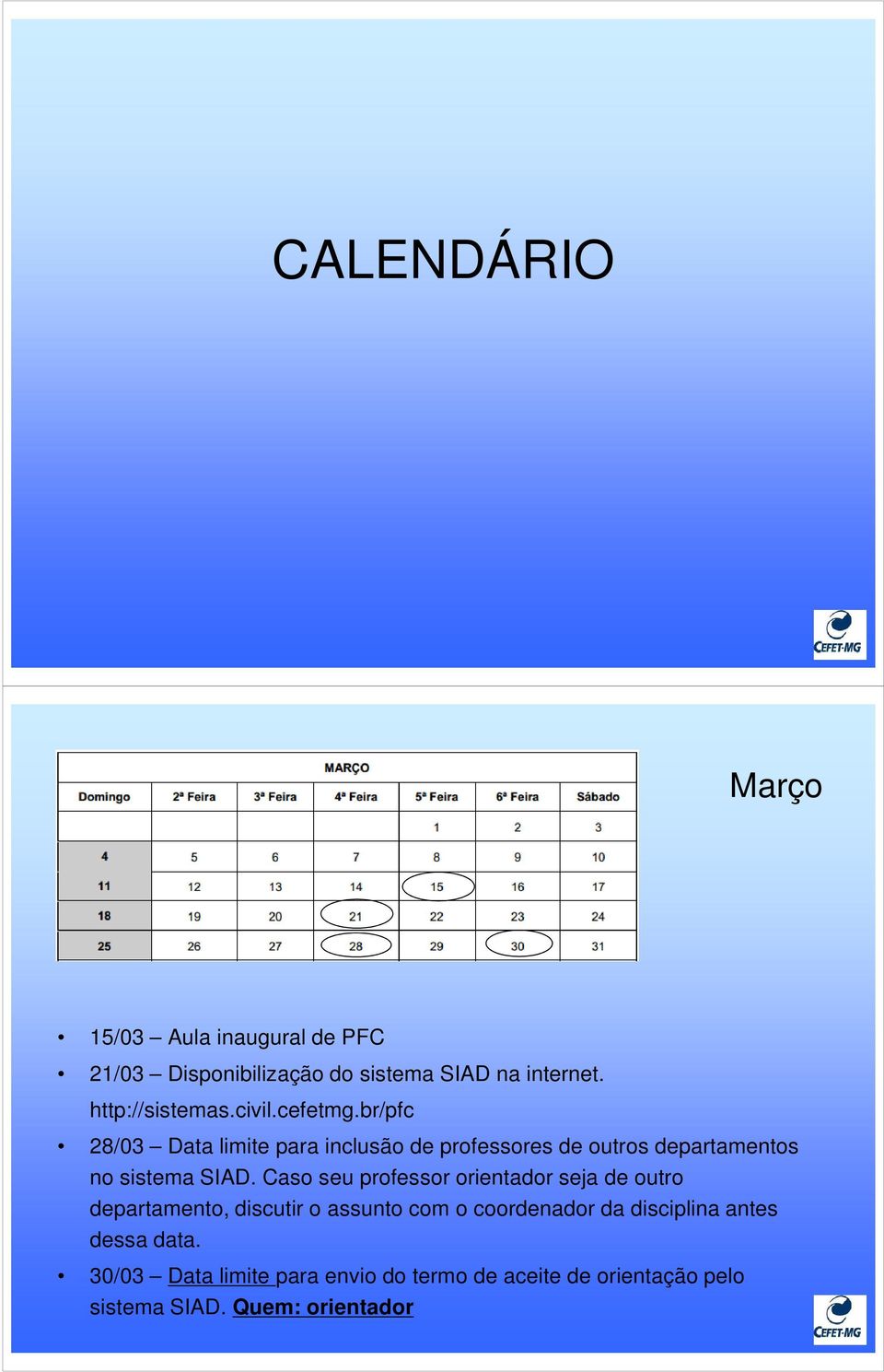 br/pfc 28/03 Data limite para inclusão de professores de outros departamentos no sistema SIAD.